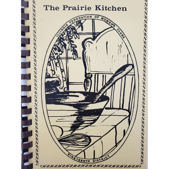 Cookbook The Prairie Kitchen Illinois Federation of Womens Clubs Tuscola, Illino - Picture 1 of 1